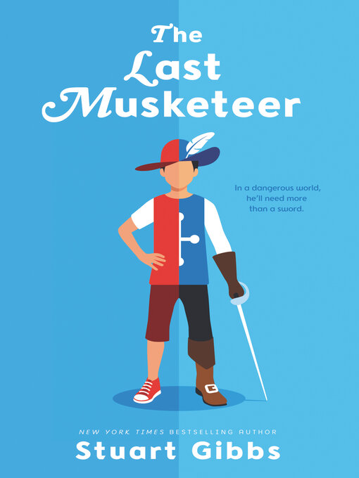 Title details for The Last Musketeer by Stuart Gibbs - Available